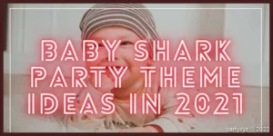 Baby-Shark-Party-Theme-Ideas