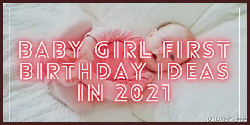 baby girl first birthday ideas