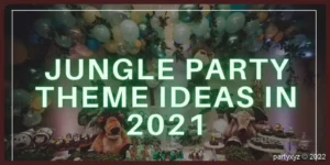 jungle party theme ideas