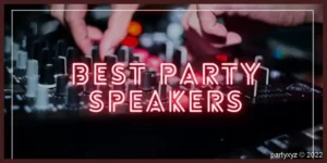Best-Party-Speakers