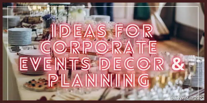 Ideas-for-Corporate-Events-Decor-Planning-