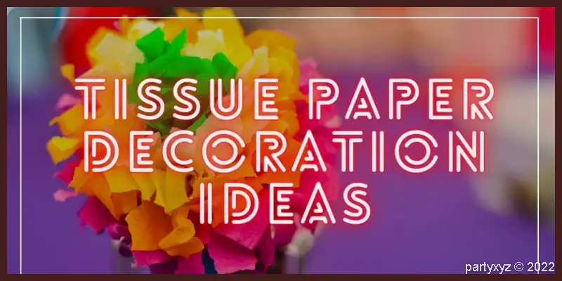 Tissue-Paper-Decoration-Ideas